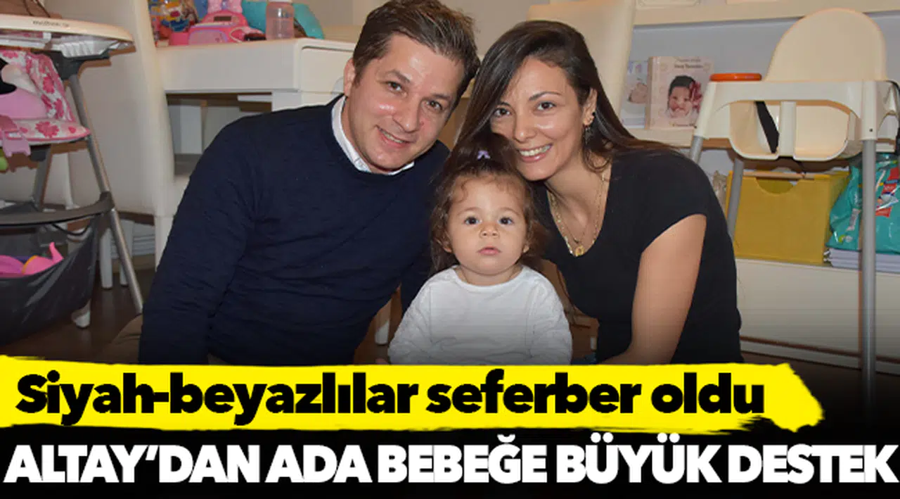 Altay'dan Ada bebeğe büyük destek!