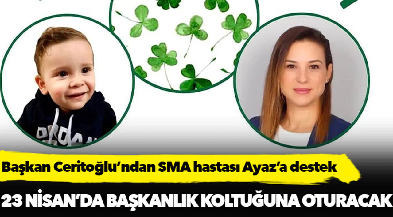 Başkan Ceritoğlu’ndan SMA hastası Ayaz’a destek