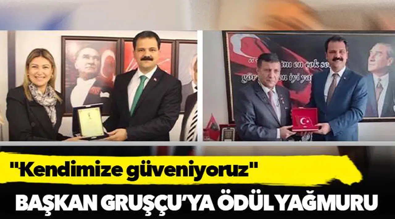 Başkan Gruşçu’ya Ödül Yağmuru