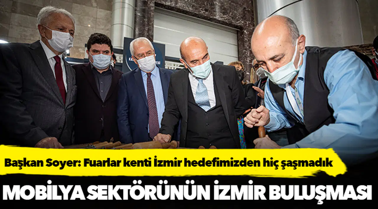 Başkan Soyer: Fuarlar kenti İzmir hedefimizden hiç şaşmadık