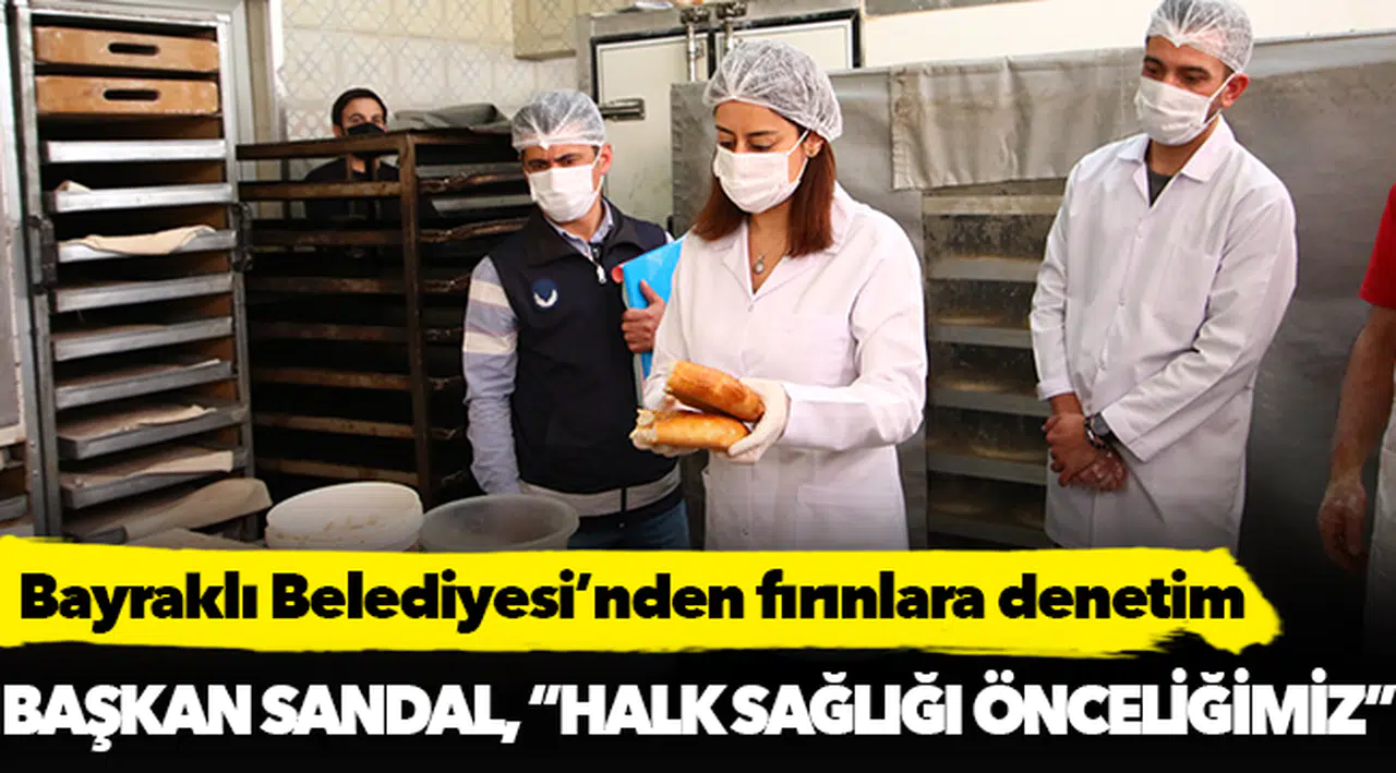 Bayraklı Belediyesi’nden fırınlara denetim
