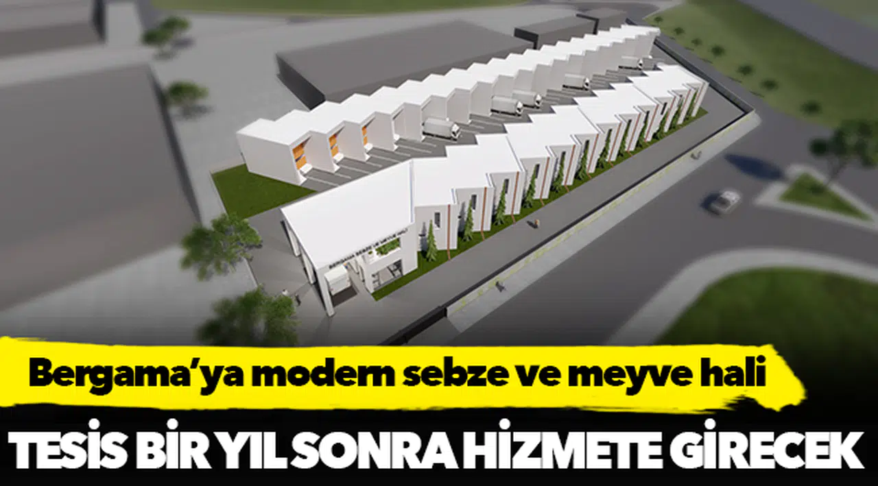 Bergama’ya modern sebze ve meyve hali