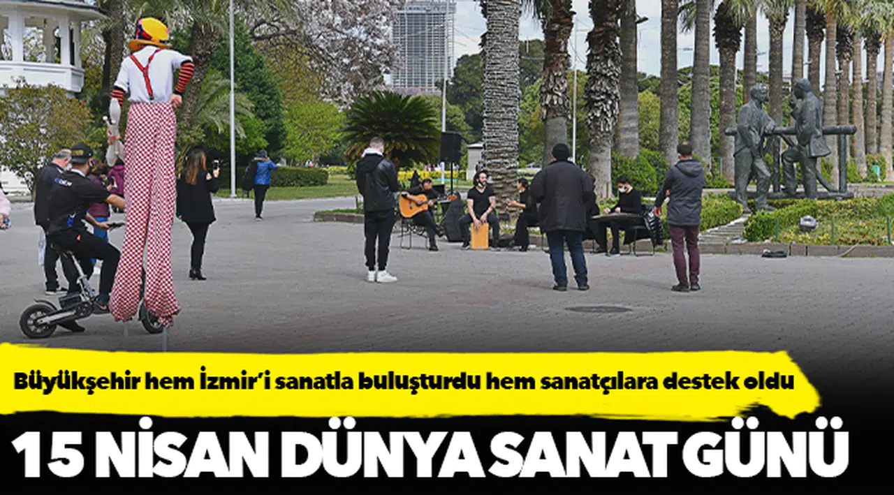 Büyükşehir hem İzmir’i sanatla buluşturdu hem sanatçılara destek oldu