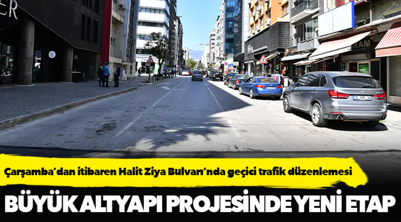 Çarşamba’dan itibaren Halit Ziya Bulvarı’nda geçici trafik düzenlemesi