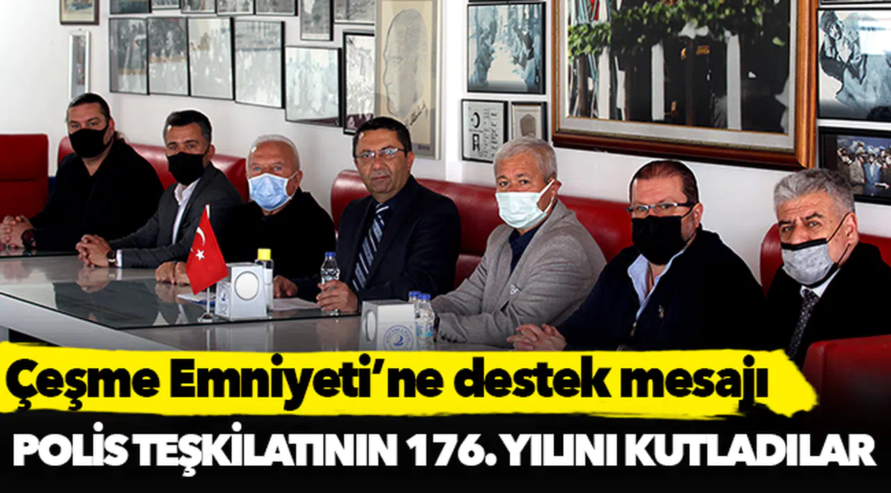 Çeşme Emniyeti’ne destek mesajı