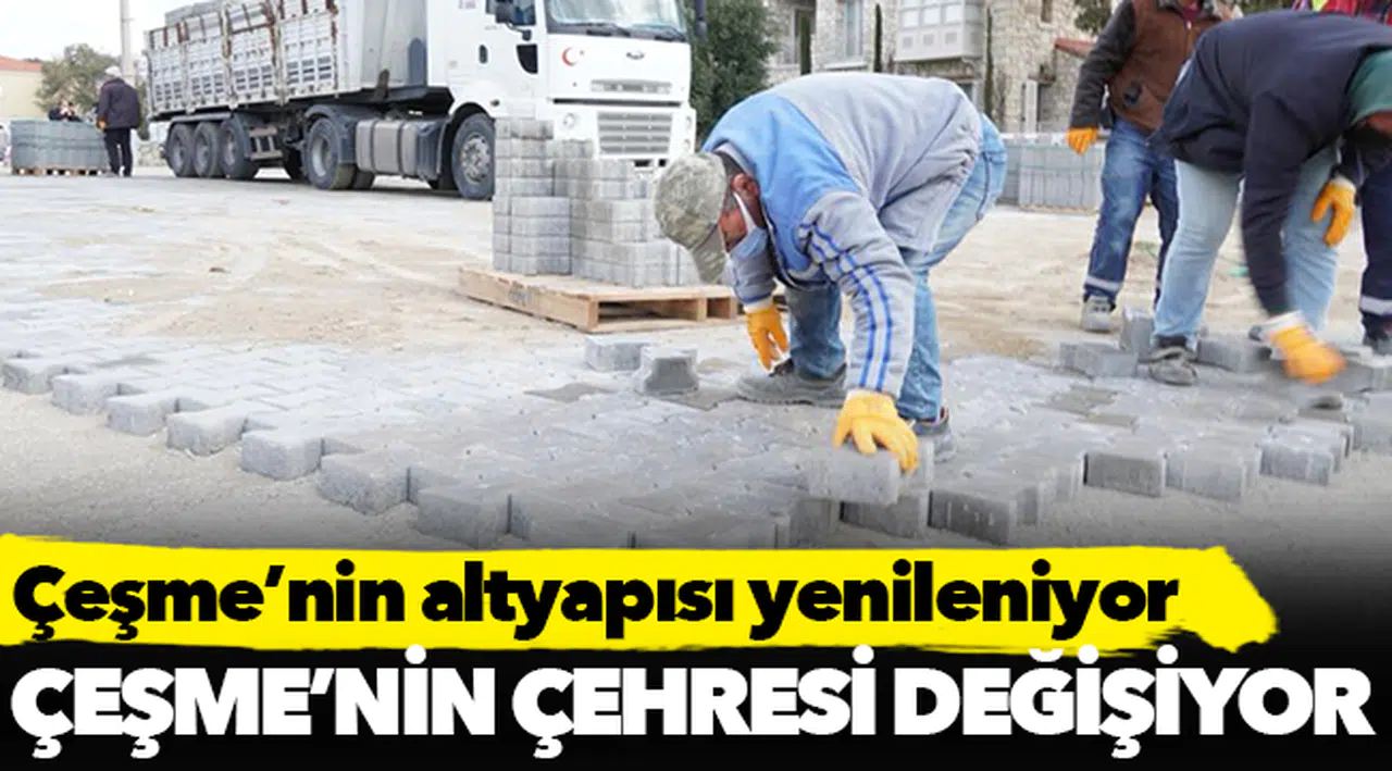 Çeşme’nin altyapısı yenileniyor