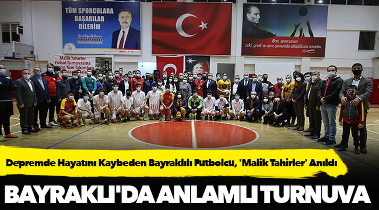 Depremde Hayatını Kaybeden Bayraklılı Futbolcu, 'Malik Tahirler' Anıldı