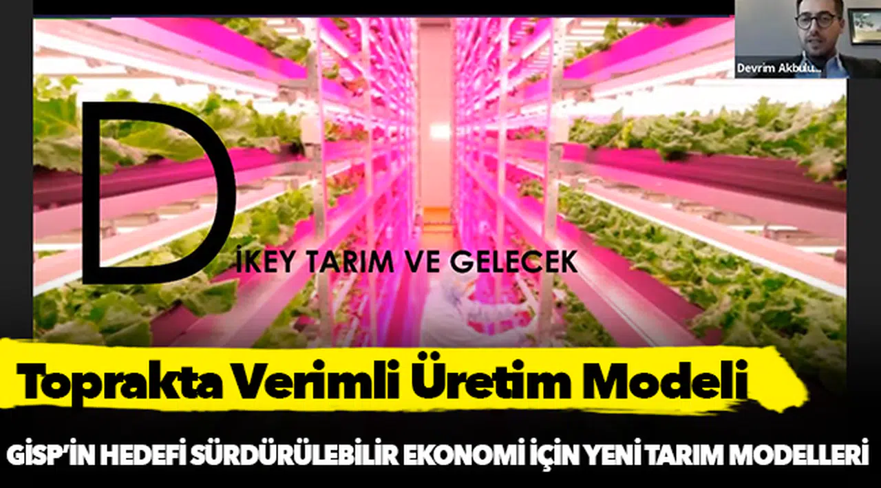 GİSP’İN HEDEFİ SÜRDÜRÜLEBİLİR EKONOMİ İÇİN YENİ TARIM MODELLERİ