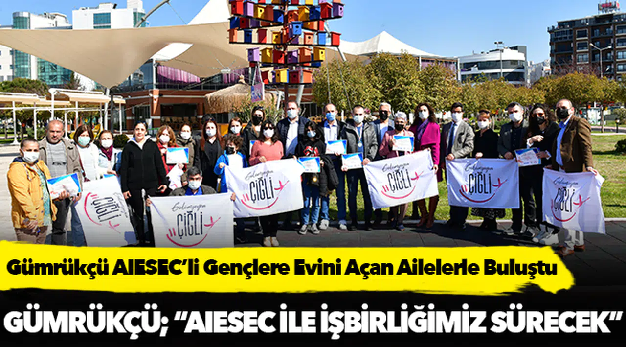 Gümrükçü AIESEC’li Gençlere Evini Açan Ailelerle Buluştu