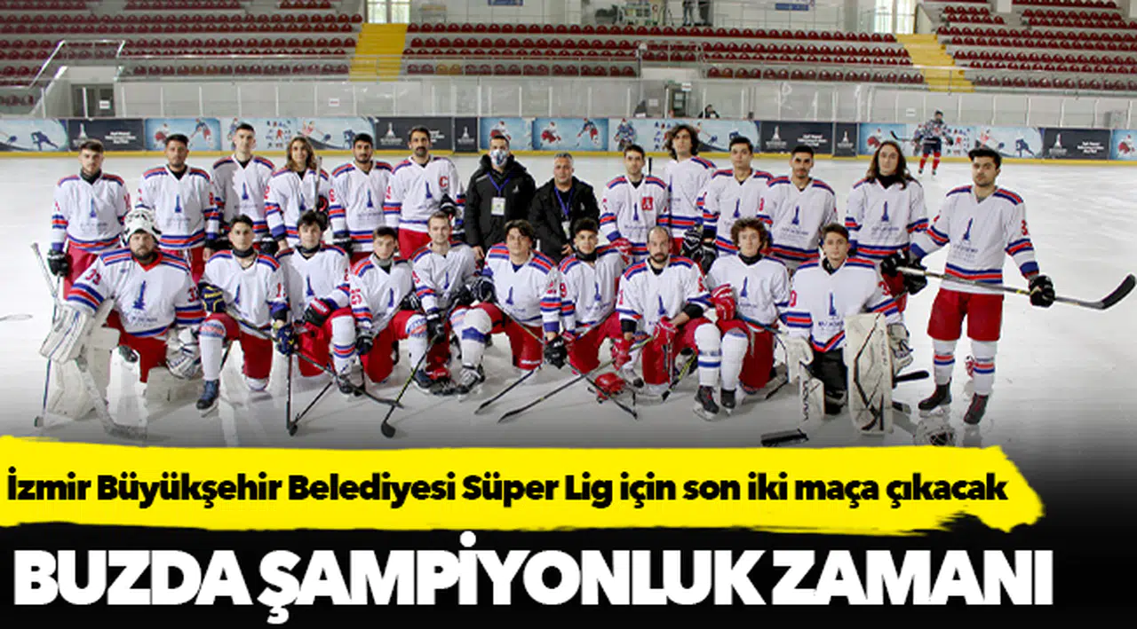 İzmir Büyükşehir Belediyesi Süper Lig için son iki maça çıkacak