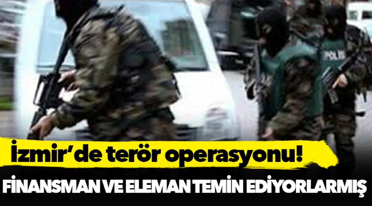 İzmir'de terör operasyonu: 2 gözaltı
