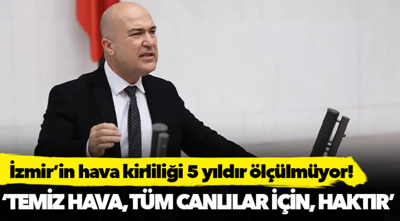 İzmir’in hava kirliliği 5 yıldır ölçülmüyor!