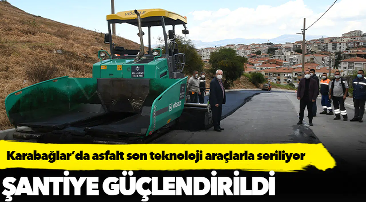 Karabağlar’da asfalt son teknoloji araçlarla seriliyor