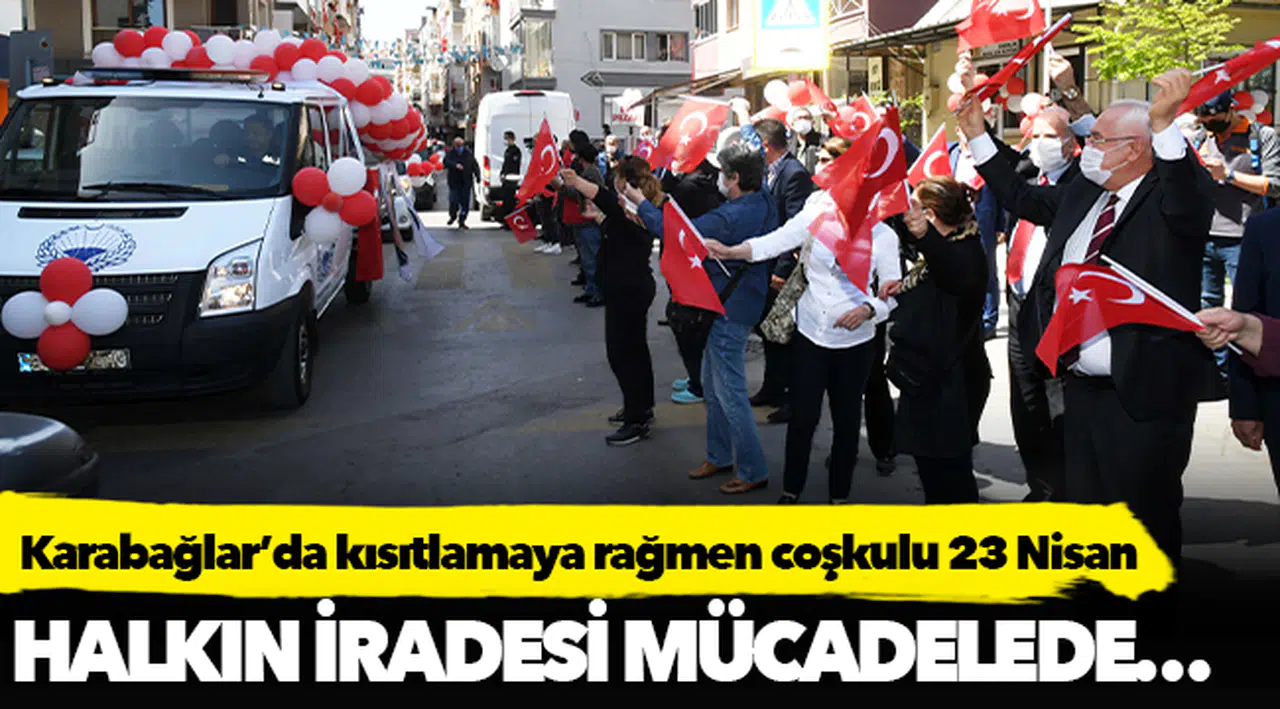 Karabağlar’da kısıtlamaya rağmen coşkulu 23 Nisan