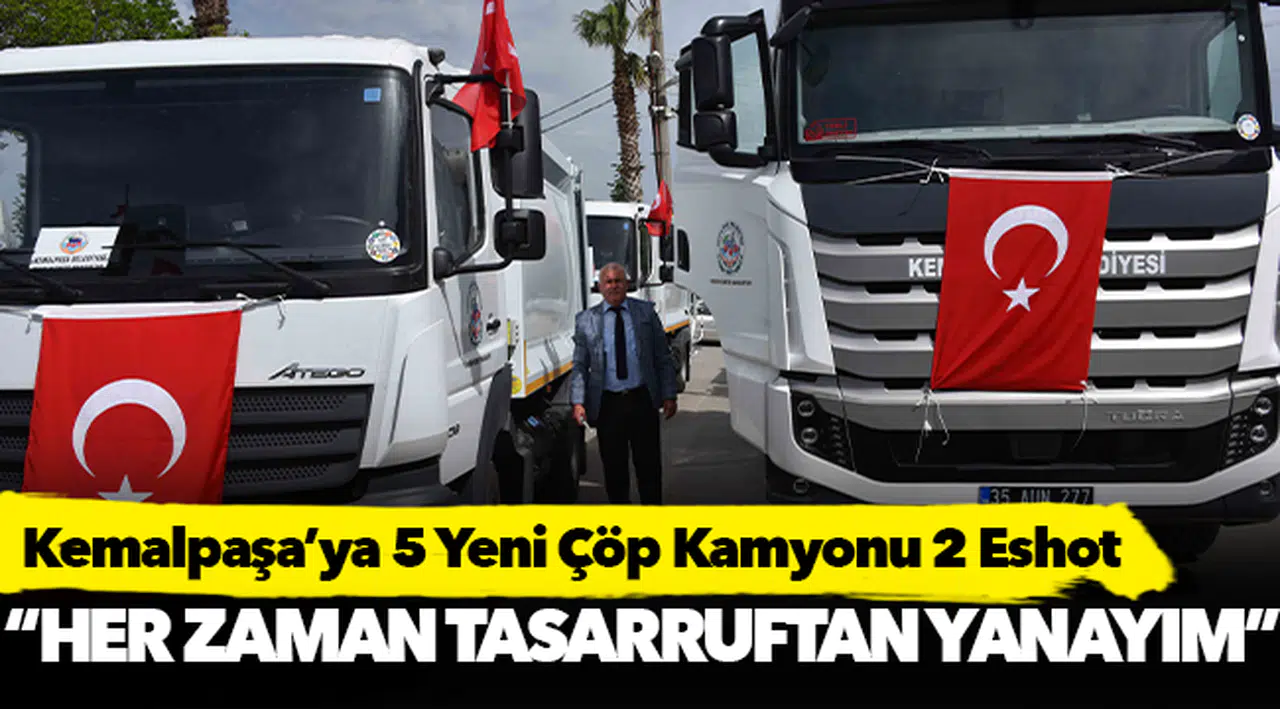 Kemalpaşa’ya 5 Yeni Çöp Kamyonu 2 Eshot