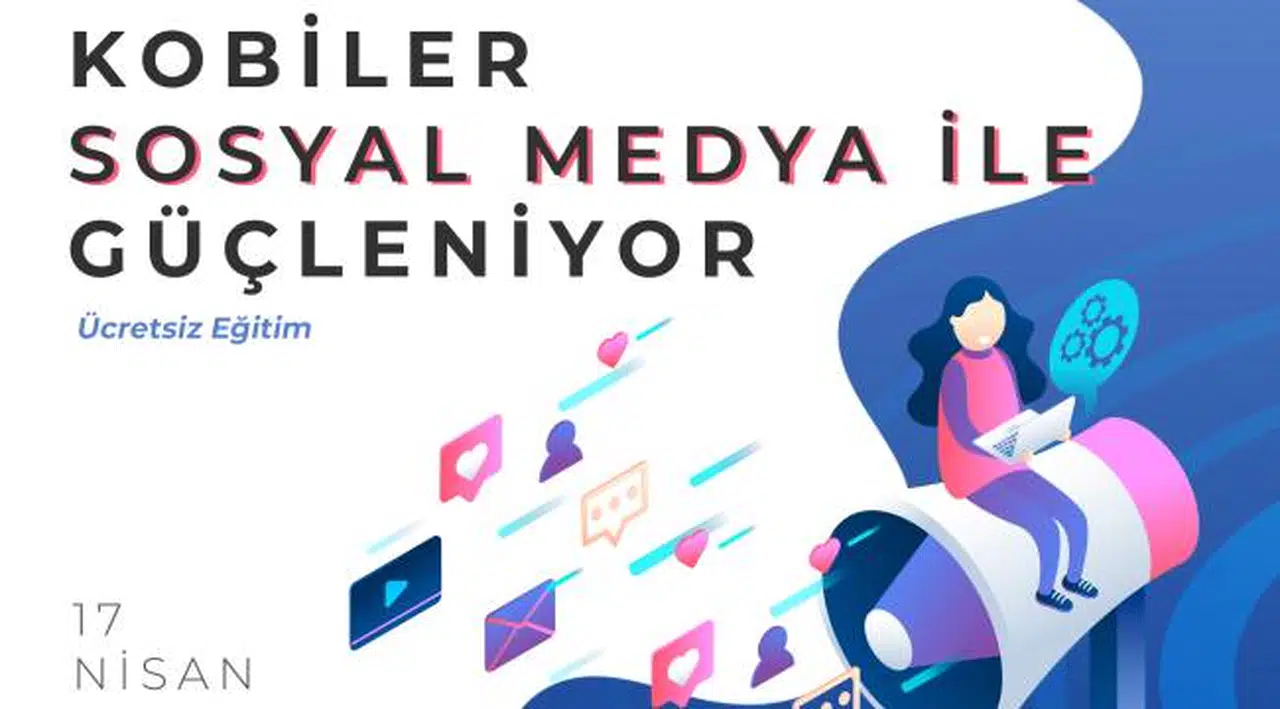 Kobiler Soyal Medya İle Güçlenecek