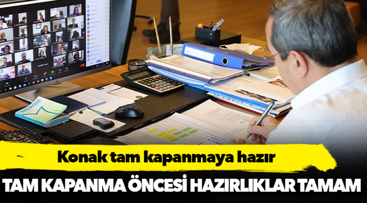 Konak’ta tam kapanma  öncesi hazırlıklar tamam