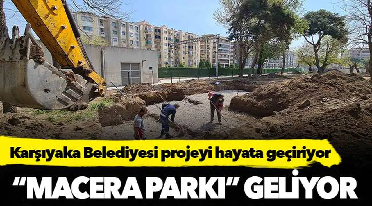 “Macera Parkı” geliyor