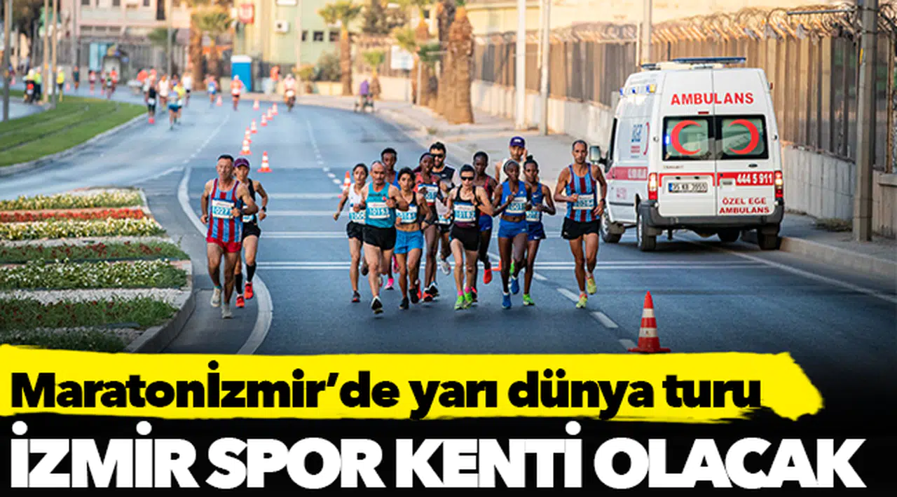 Maratonİzmir’de yarı dünya turu