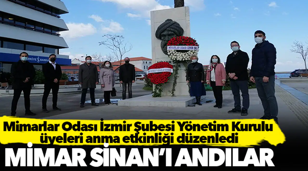 Mimarlar Odası İzmir Şubesi Yönetim Kurulu  üyeleri anma etkinliği düzenledi