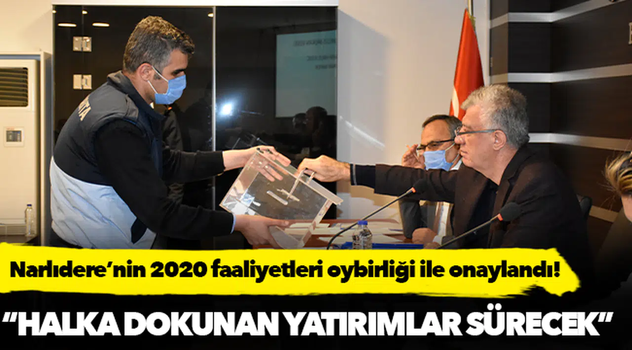Narlıdere’nin 2020 faaliyetleri oybirliği ile onaylandı!