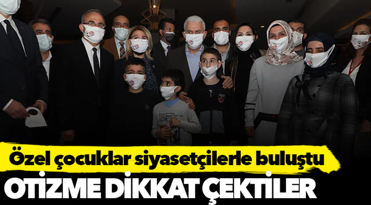 Özel çocuklar, Otizm’e dikkat çekmek için siyasetçilerle buluştu
