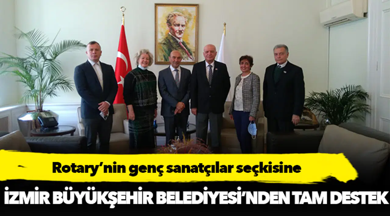 Rotary’nin Genç Sanatçılar Seçkisi’ne İzmir Büyükşehir Belediyesi’nden Tam Destek