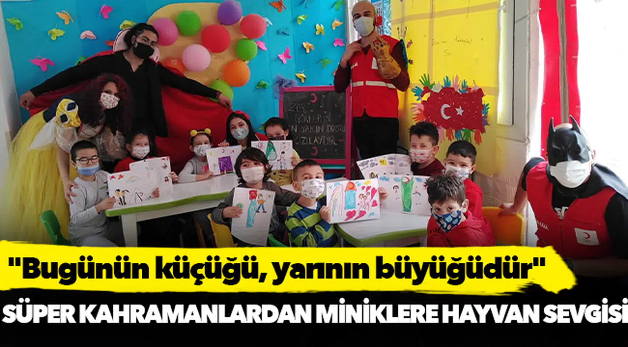 SÜPER KAHRAMANLARDAN MİNİKLERE HAYVAN SEVGİSİ