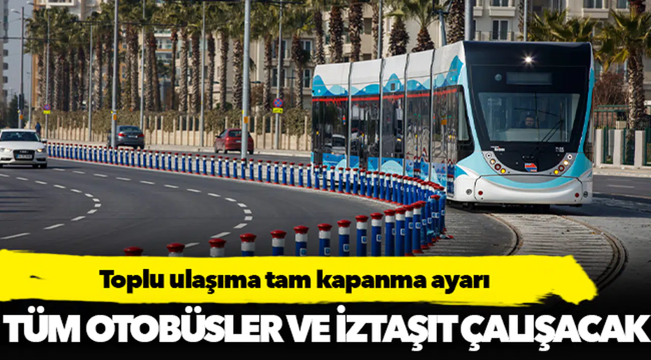 Toplu ulaşıma tam kapanma ayarı
