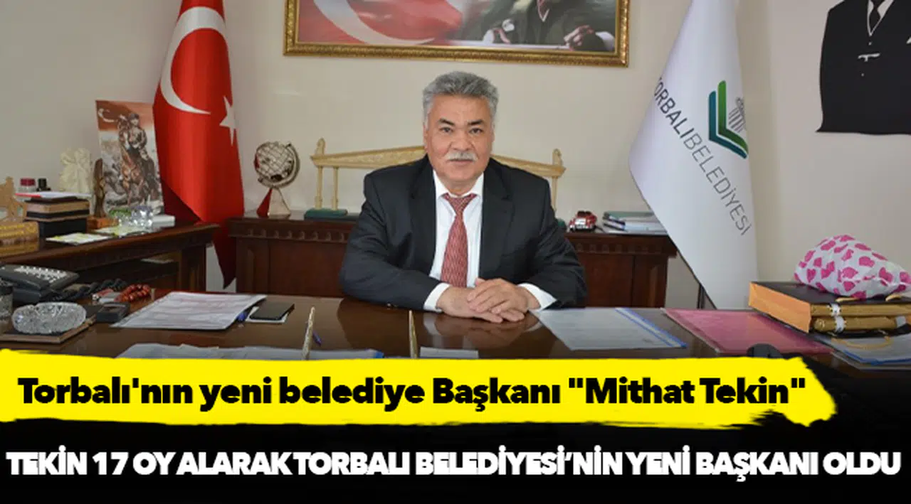 Torbalı'nın yeni belediye Başkanı "Mithat Tekin"