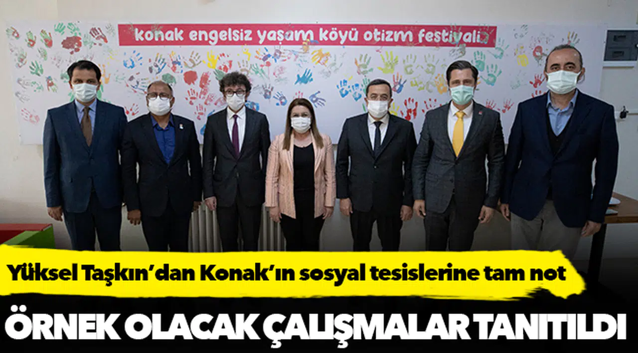 Yüksel Taşkın’dan Konak’ın sosyal tesislerine tam not