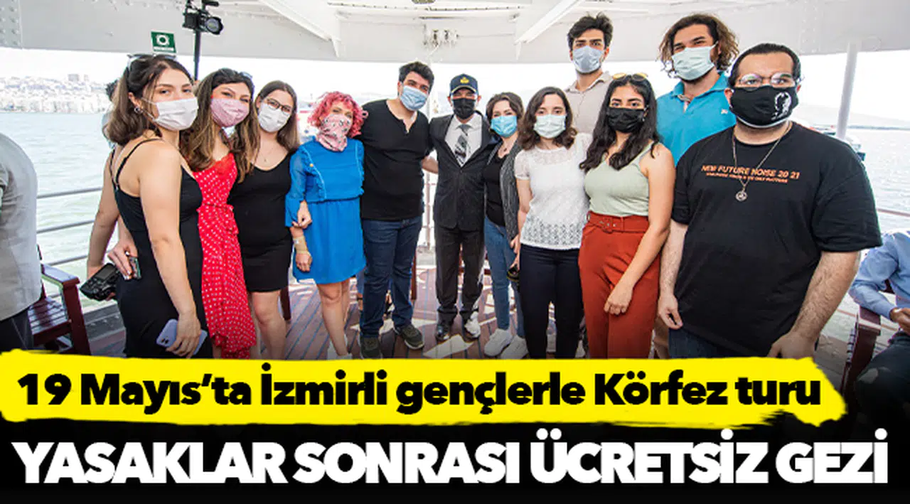 19 Mayıs’ta İzmirli gençlerle Körfez turu