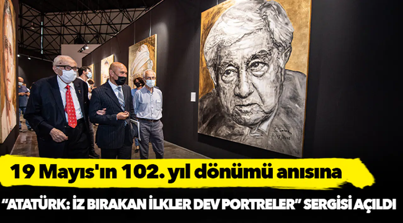“Atatürk: İz Bırakan İlkler Dev Portreler” sergisi açıldı