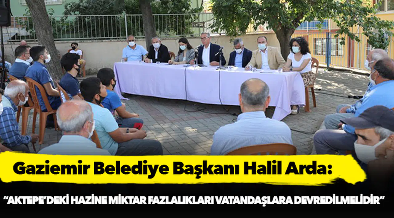 Başkan Halil Arda: “Aktepe’deki hazine miktar fazlalıkları vatandaşlara devredilmelidir”