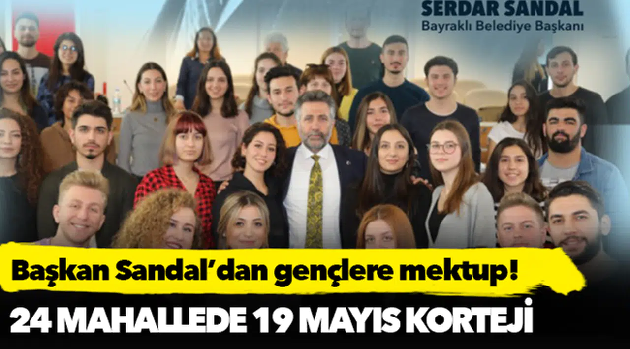 Başkan Sandal’dan gençlere mektup!