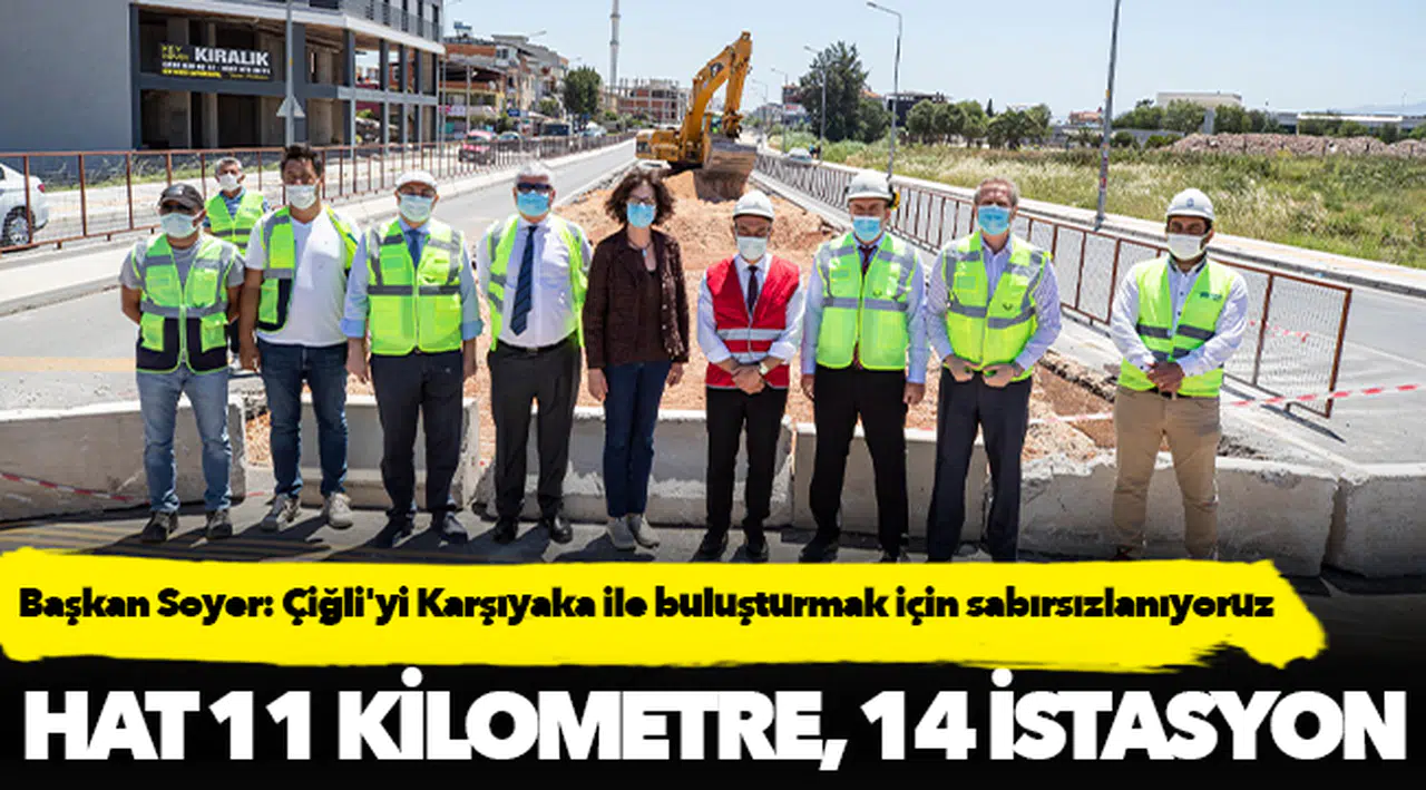 Başkan Soyer: Çiğli'yi Karşıyaka ile buluşturmak için sabırsızlanıyoruz