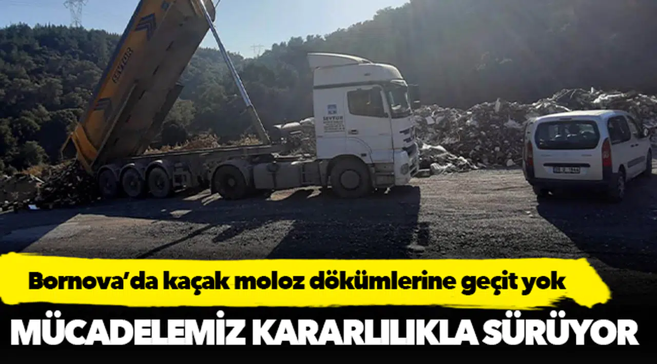 Bornova’da kaçak moloz dökümlerine geçit yok