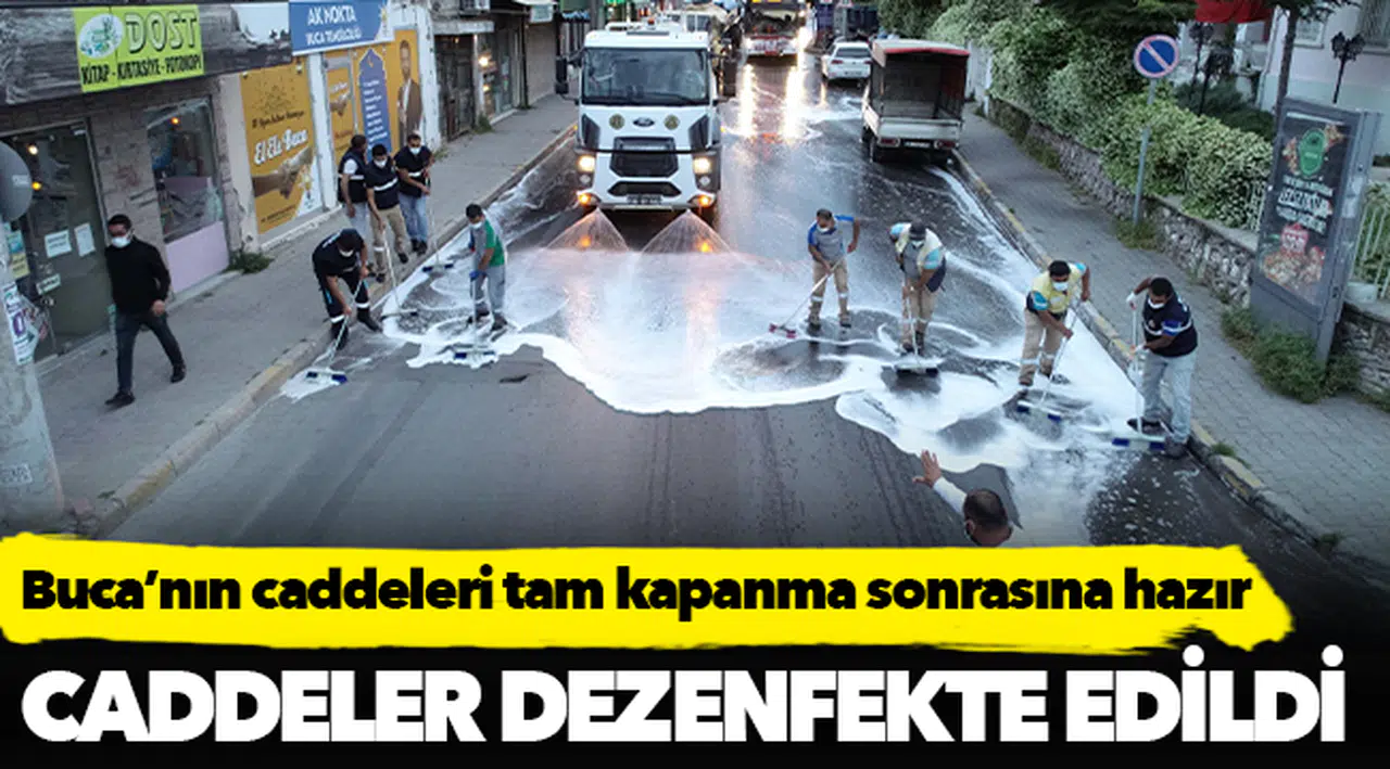 Buca’nın caddeleri tam kapanma sonrasına hazır