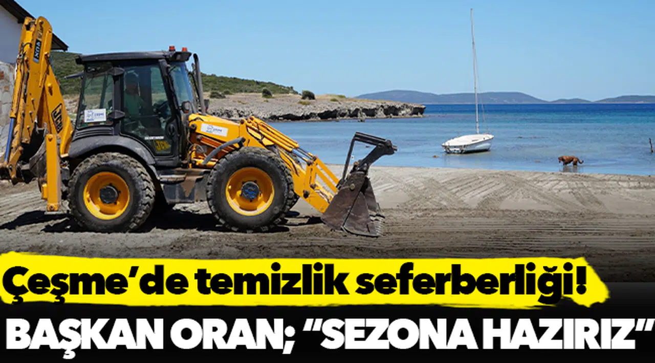 Çeşme’de temizlik seferberliği!