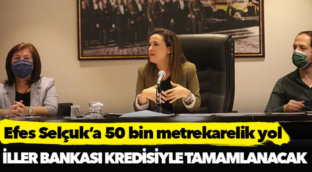 Efes Selçuk’a 50 bin metrekarelik yol