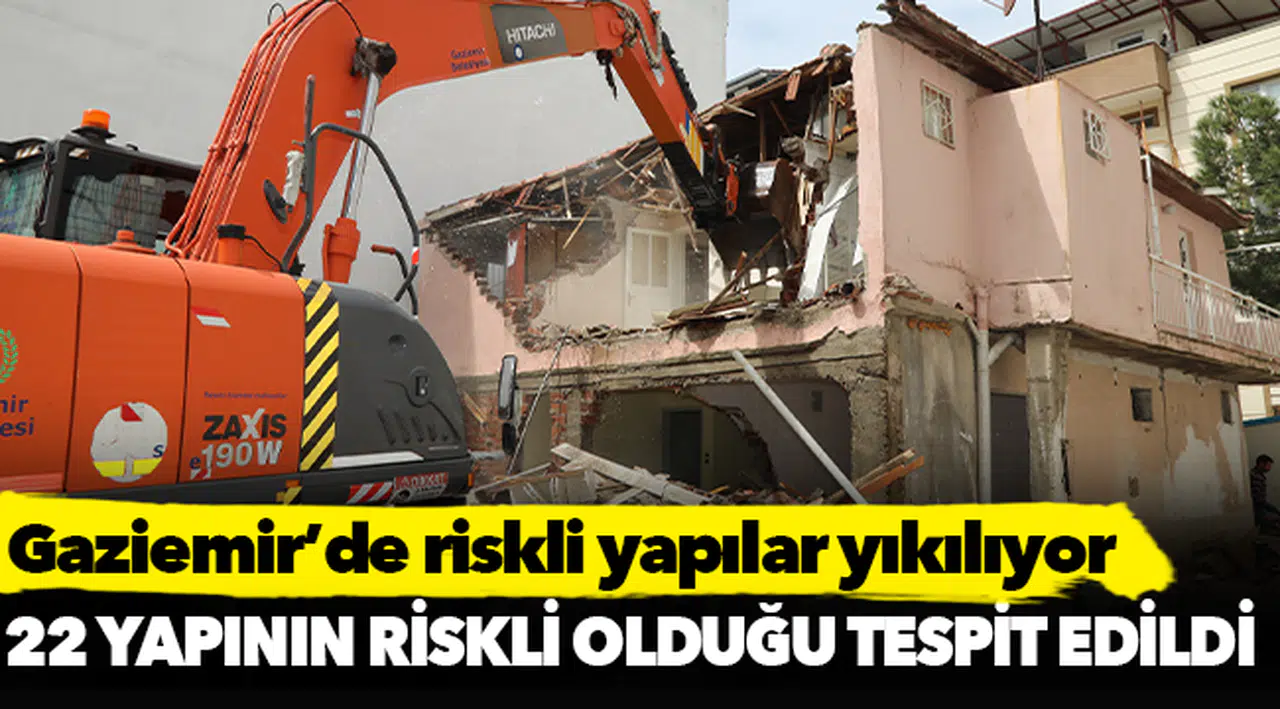 Gaziemir’de riskli yapılar yıkılıyor
