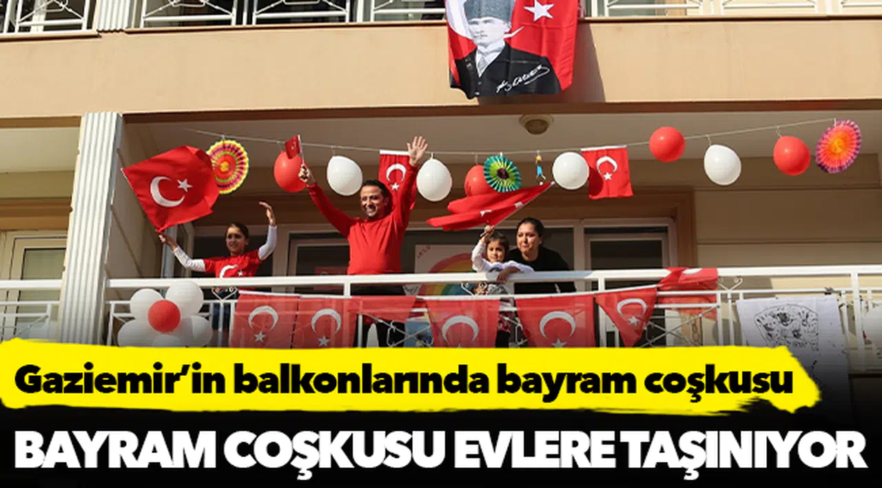 Gaziemir’in balkonlarında bayram coşkusu