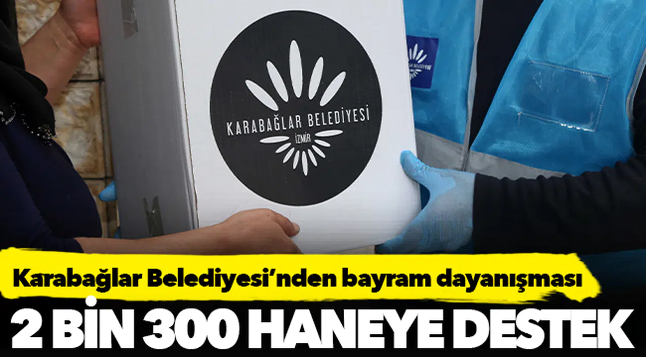 Karabağlar Belediyesi’nden bayram dayanışması
