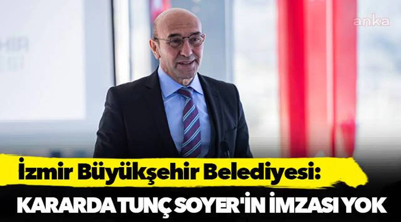 Kararda Tunç Soyer'in imzası yok