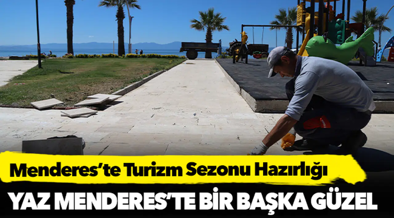 Menderes’te Turizm Sezonu Hazırlığı