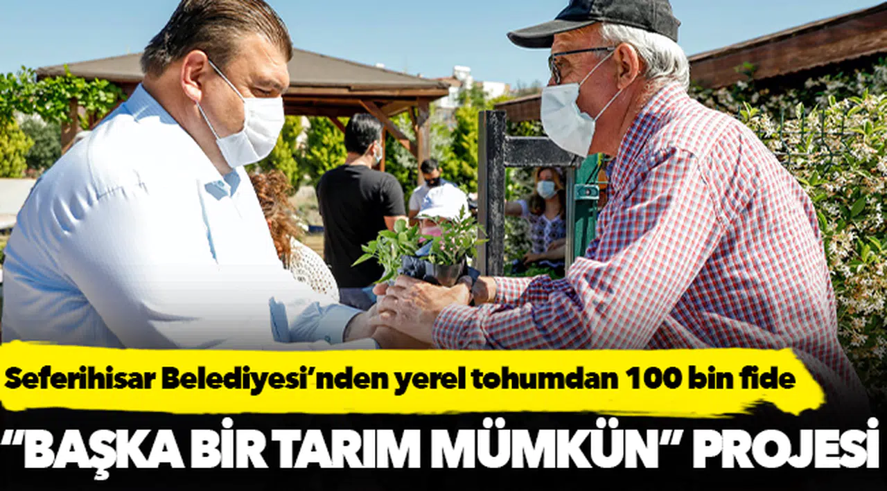 Seferihisar Belediyesi’nden yerel tohumdan 100 bin fide