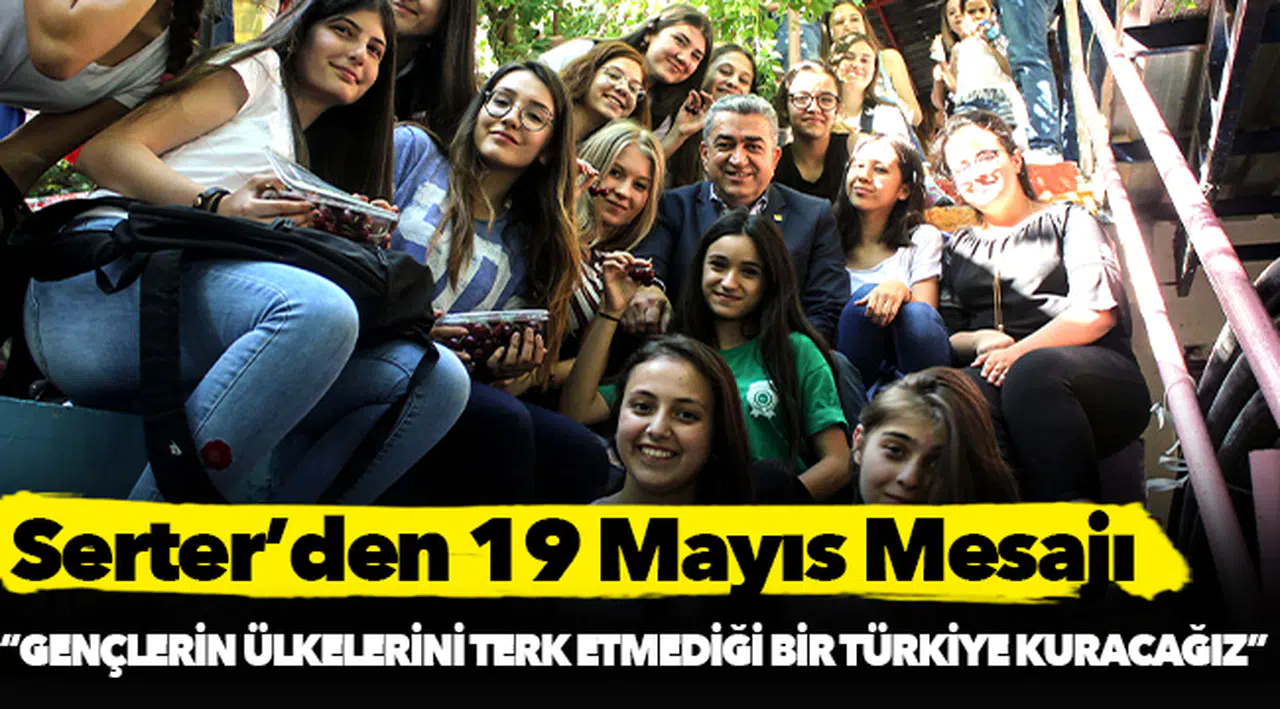Serter’den 19 Mayıs Mesajı