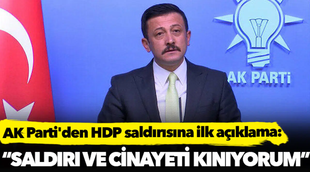 AK Parti'den ilk açıklama: Saldırı ve cinayeti kınıyorum