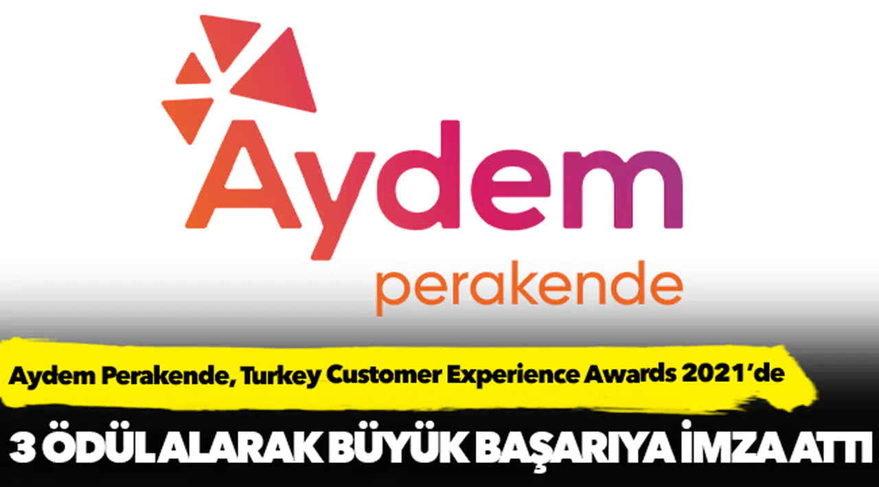 Aydem Perakende, Turkey Customer Experience Awards 2021’de 3 Ödül Alarak Büyük Başarıya İmza Attı