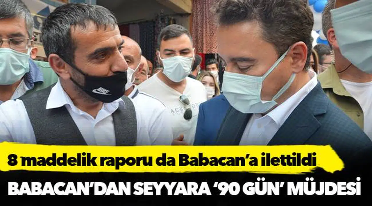 Babacan’dan seyyara ‘90 gün’ müjdesi